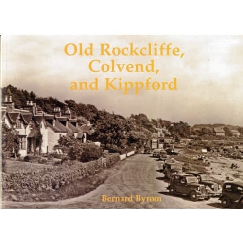 Old Rockcliffe, Colvend and Kippford (häftad, eng)