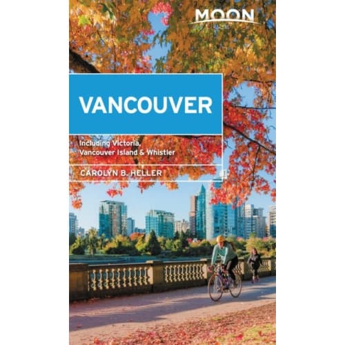 Moon Vancouver: With Victoria, Vancouver Island & Whistler (Second Edition) (häftad, eng)