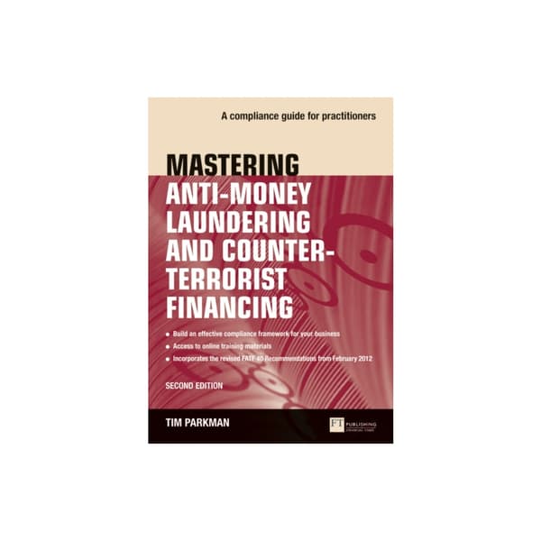 Mastering Anti-Money Laundering and Counter-Terrorist Financing (häftad, eng)
