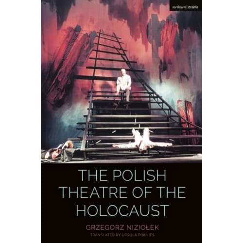 The Polish Theatre of the Holocaust (häftad, eng)
