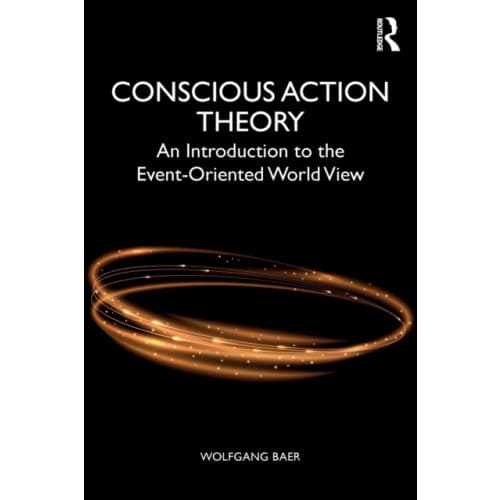 Conscious Action Theory (häftad, eng)