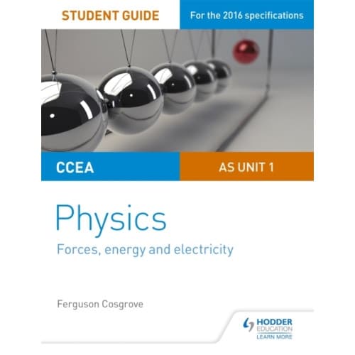 CCEA AS Unit 1 Physics Student Guide: Forces, energy and electricity (häftad, eng)