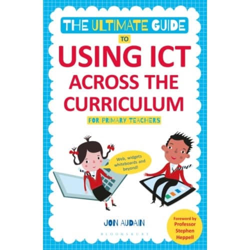 The Ultimate Guide to Using ICT Across the Curriculum (For Primary Teachers) (häftad, eng)