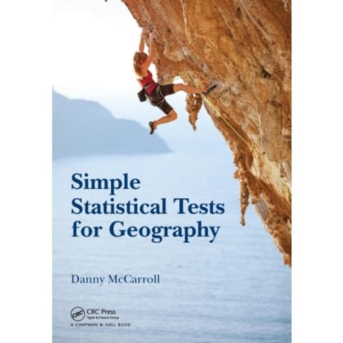 Simple Statistical Tests for Geography (häftad, eng)