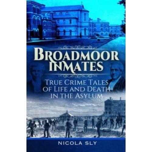 Broadmoor Inmates (inbunden, eng)