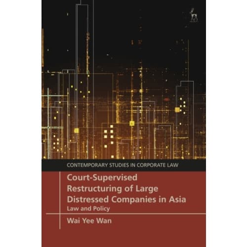 Court-Supervised Restructuring of Large Distressed Companies in Asia (inbunden, eng)