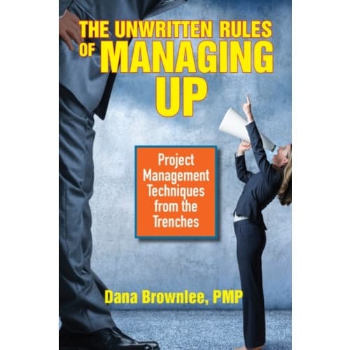 The Unwritten Rules of Managing Up (häftad, eng)