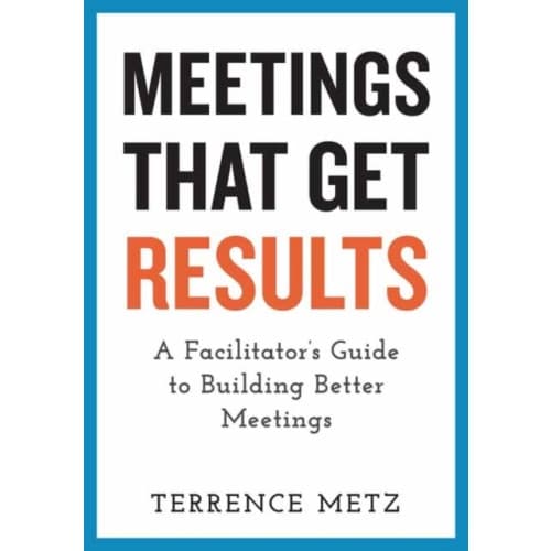 Meetings That Get Results (häftad, eng)