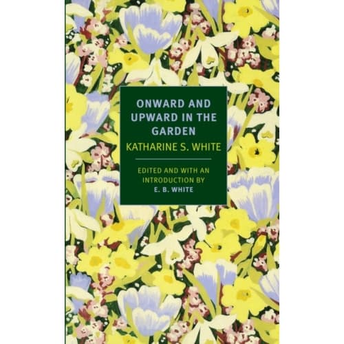 Onward And Upward In The Garden (häftad, eng)
