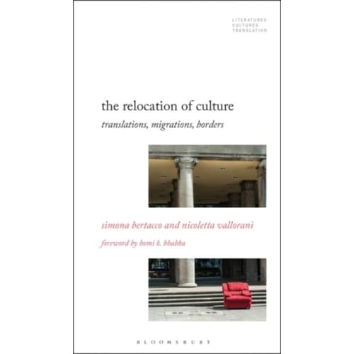 The Relocation of Culture (inbunden, eng)