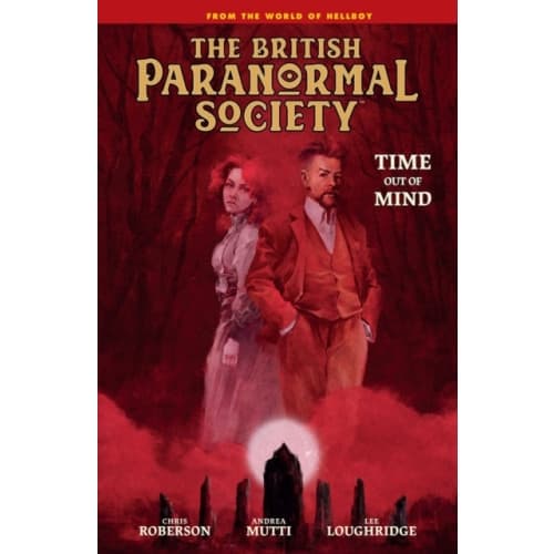 British Paranormal Society: Time Out of Mind (inbunden, eng)