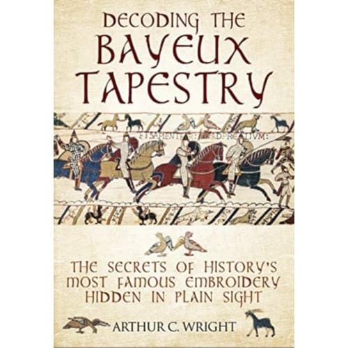 Decoding the Bayeux Tapestry (inbunden, eng)