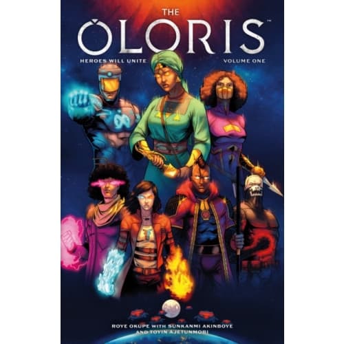 The Oloris: Heroes Will Unite Volume 1 (häftad, eng)
