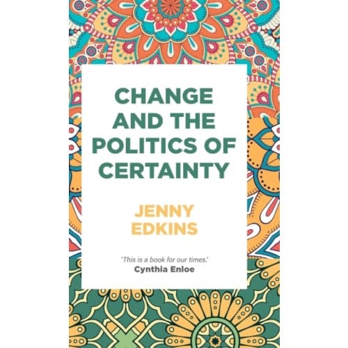 Change and the Politics of Certainty (inbunden, eng)