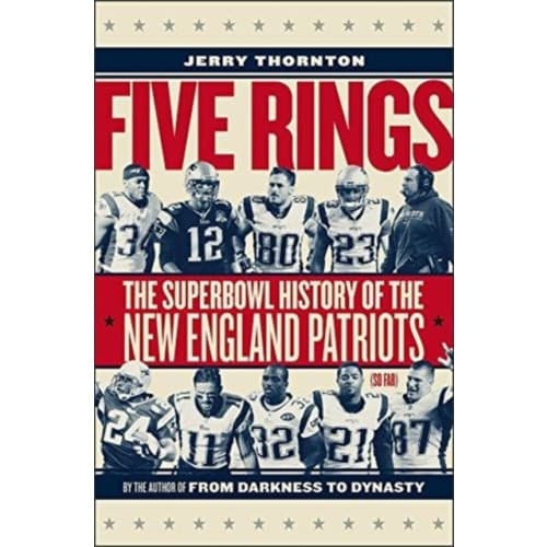 Five Rings - The Super Bowl History of the New England Patriots (So Far) (inbunden, eng)