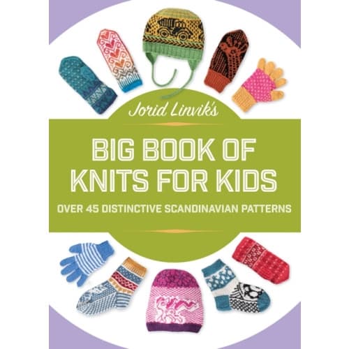 Jorid Linvik's Big Book of Knits for Kids (inbunden, eng)
