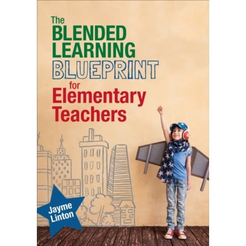 The Blended Learning Blueprint for Elementary Teachers (häftad, eng)