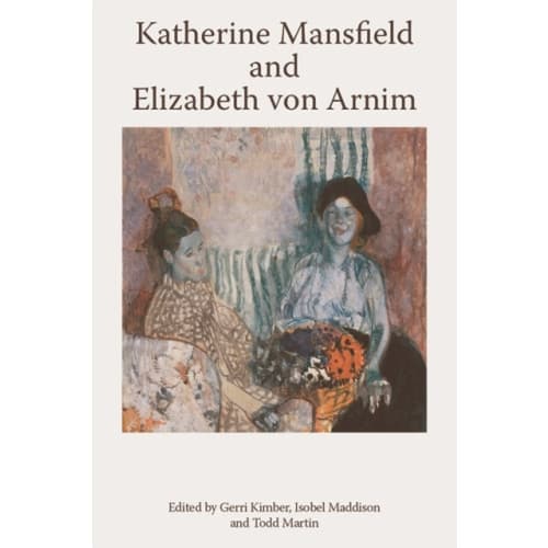 Katherine Mansfield and Elizabeth Von Arnim (häftad, eng)