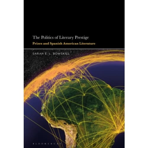 The Politics of Literary Prestige (inbunden, eng)