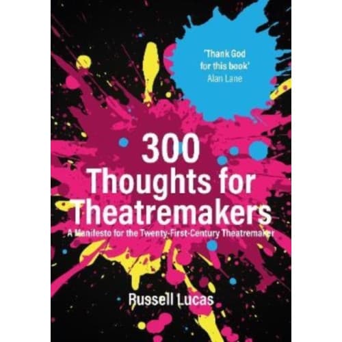 300 Thoughts for Theatremakers (häftad, eng)