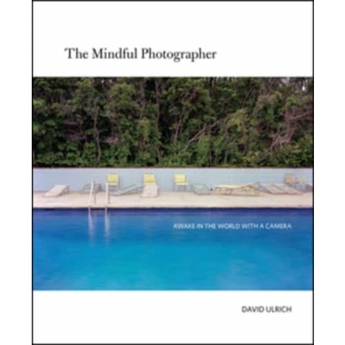 The Mindful Photographer (häftad, eng)