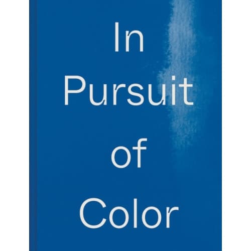 In Pursuit of Color (inbunden, eng)