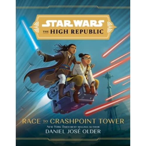 Star Wars The High Republic: Race To Crashpoint Tower (inbunden, eng)
