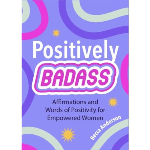 Positively Badass (häftad, eng)