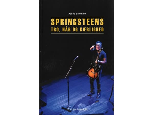 Springsteens tro, håb og kærlighed | Jakob Brønnum