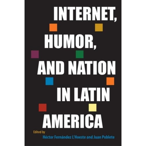 Internet, Humor, and Nation in Latin America (häftad, eng)