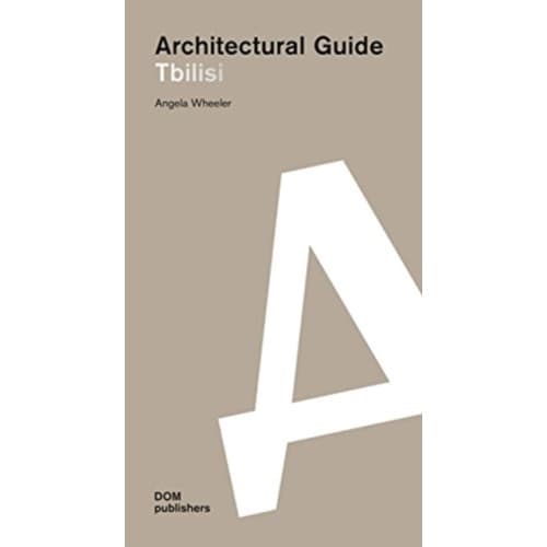 Tbilisi: Architectural Guide (häftad, eng)