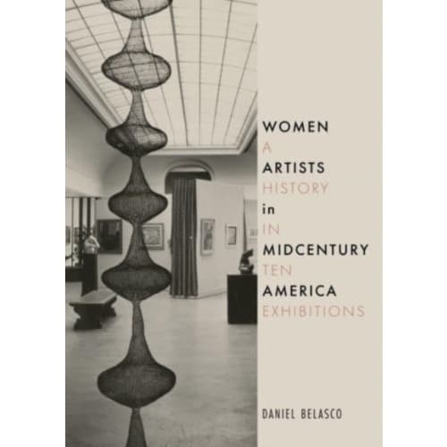 Women Artists in Midcentury America (inbunden, eng)