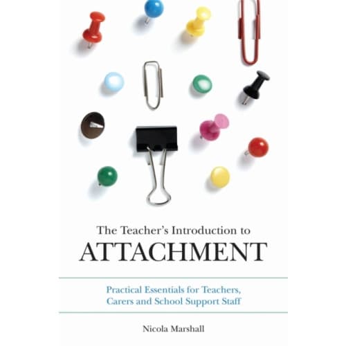 The Teacher's Introduction to Attachment (häftad, eng)