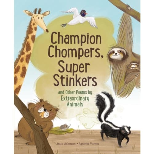 Champion Stompers, Super Stinkers and Other Poems by Extraordinary Animals (inbunden, eng)
