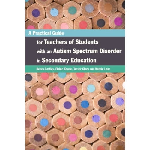 A Practical Guide for Teachers of Students with an Autism Spectrum Disorder in Secondary Education (häftad, eng)