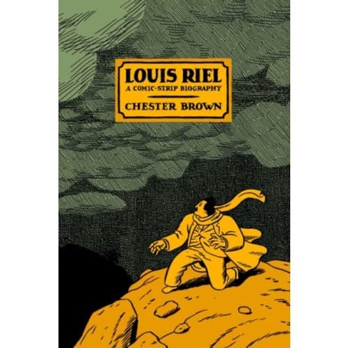 Louis Riel - a Comic-Strip Biography (häftad, eng)