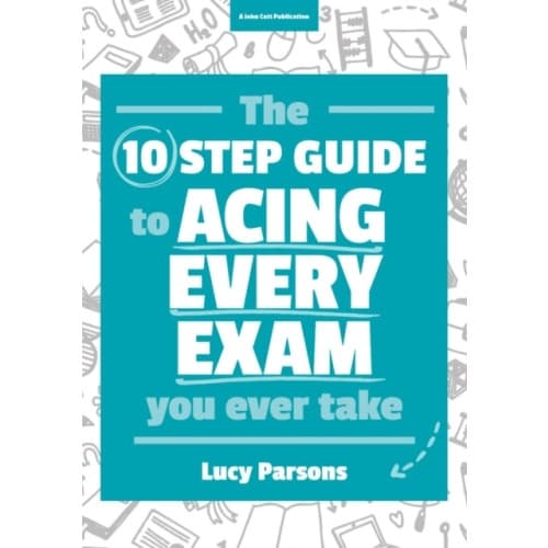 The Ten Step Guide to Acing Every Exam You Ever Take (häftad, eng)