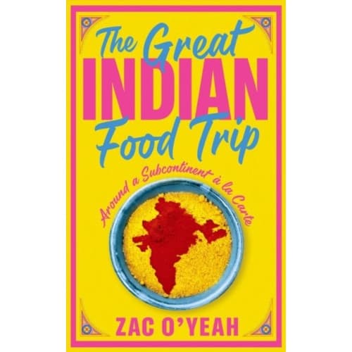 The Great Indian Food Trip (inbunden, eng)