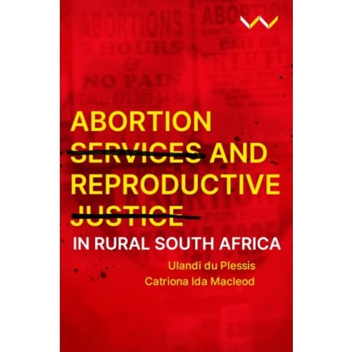 Abortion Services and Reproductive Justice in Rural South Africa (häftad, eng)