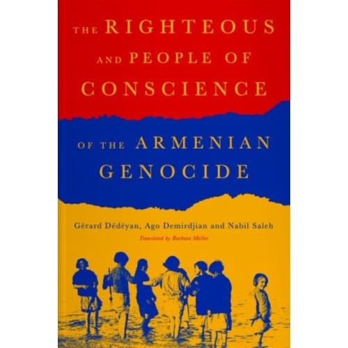 The Righteous of the Armenian Genocide (inbunden, eng)
