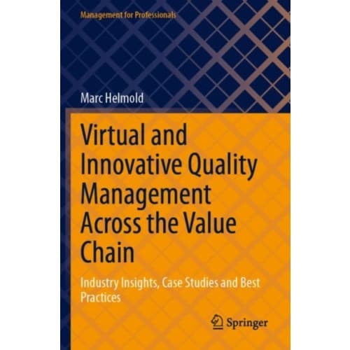 Virtual and Innovative Quality Management Across the Value Chain (häftad, eng)