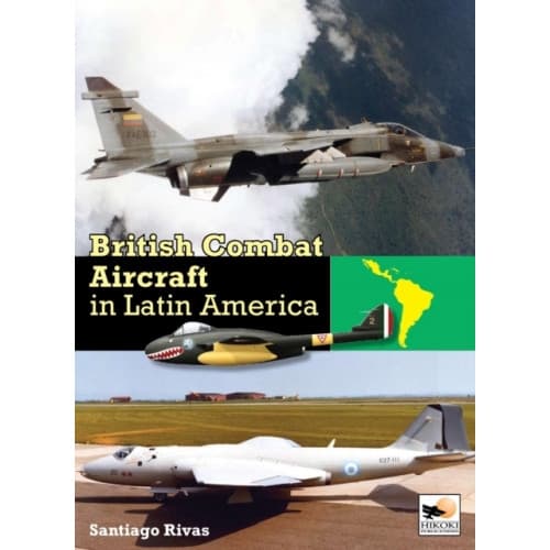 British Combat Aircraft in Latin America (inbunden, eng)