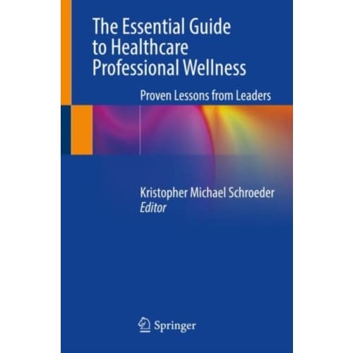 The Essential Guide to Healthcare Professional Wellness (häftad, eng)