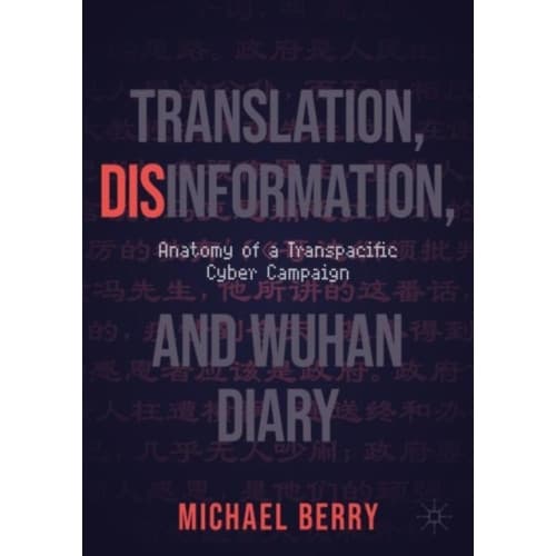 Translation, Disinformation, and Wuhan Diary (häftad, eng)