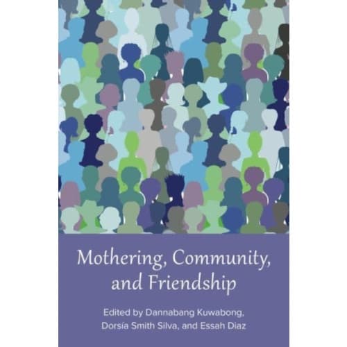 Mothering, Community, and Friendship (häftad, eng)