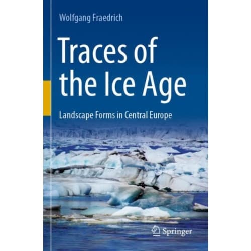 Traces of the Ice Age (häftad, eng)