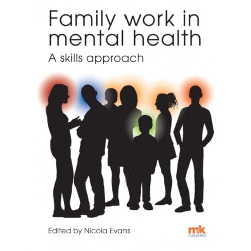 Family work in mental health: A skills approach (häftad, eng)
