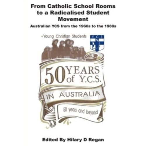 From Catholic School Rooms to a Radicalised Student Movement (häftad, eng)