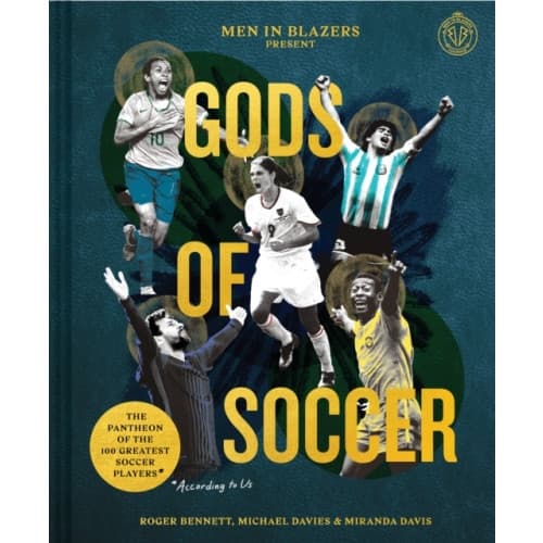 Men in Blazers Present Gods of Soccer (inbunden, eng)