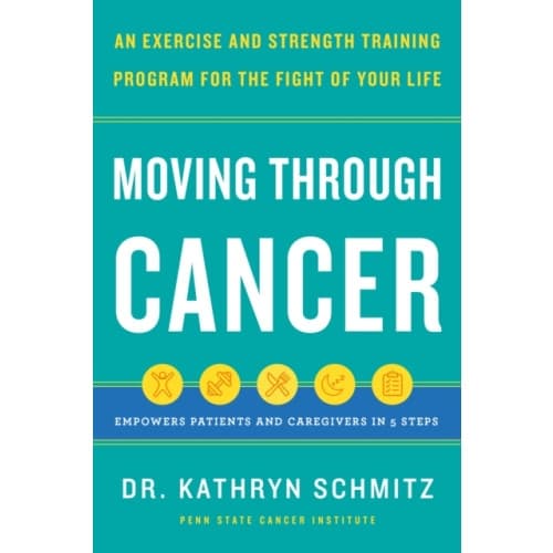 Moving Through Cancer (inbunden, eng)